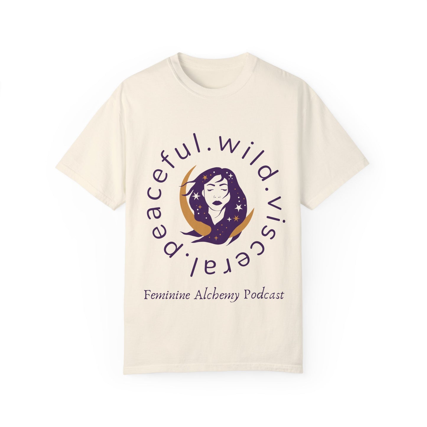 Feminine Alchemy Podcast Unisex T-Shirt – Peaceful, Wild, Visceral Design