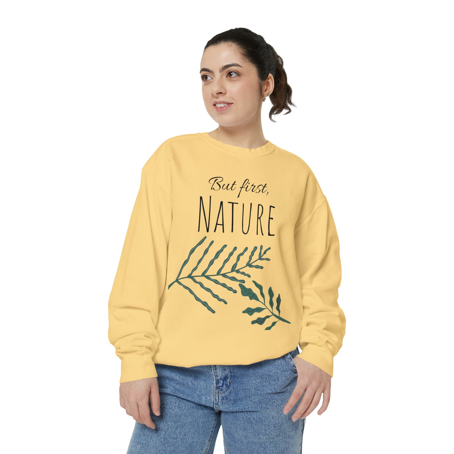 But First, Nature Sweatshirt