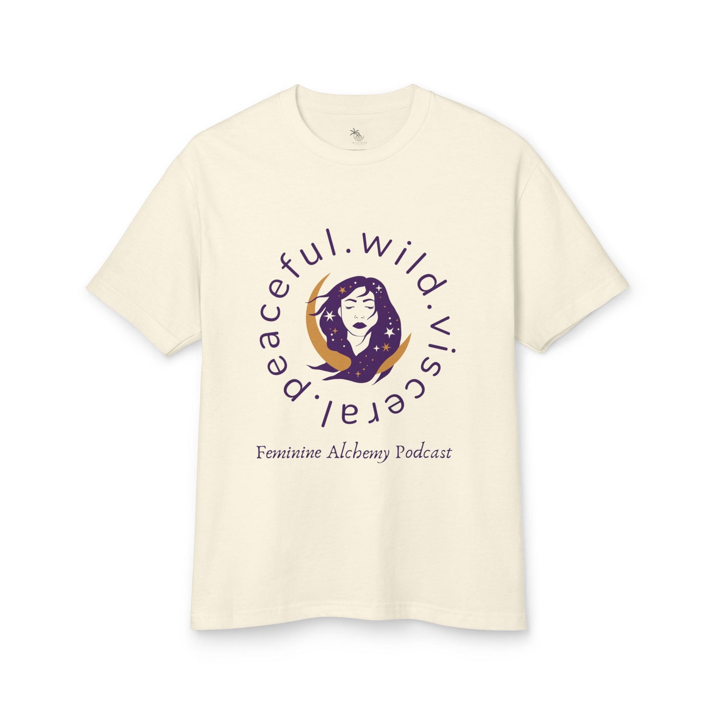 T-Shirt Women's Feminine Alchemy Podcast Peaceful Wild Visceral Tee