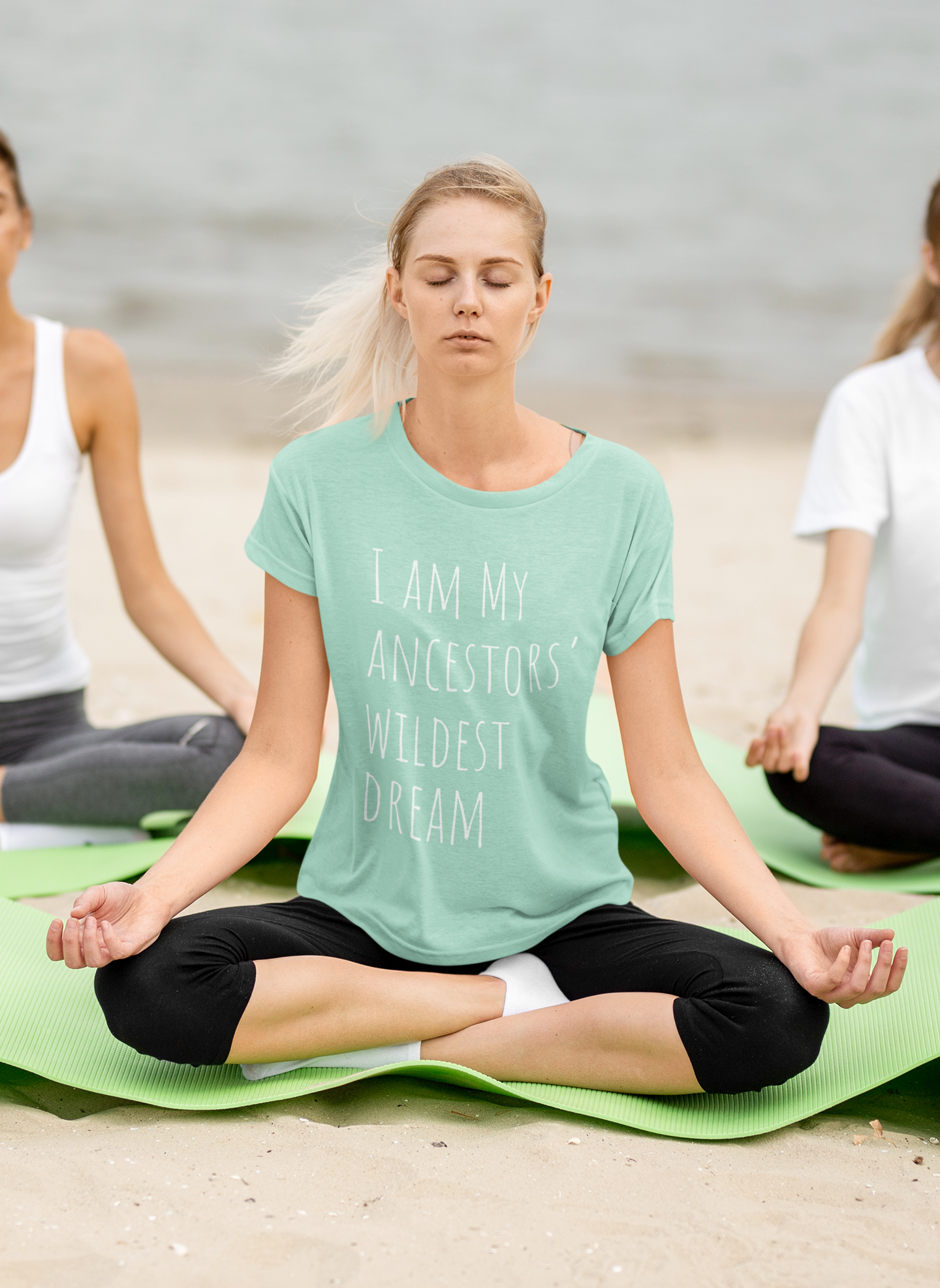 I am my Ancestors' Wildest Dreams T-shirt
